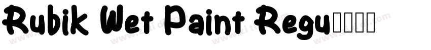 Rubik Wet Paint Regu字体转换